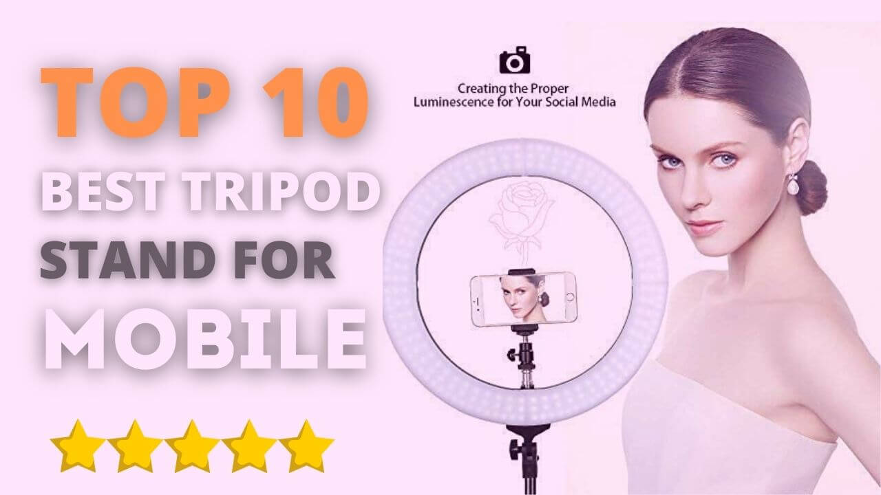 Best Tripod Stand for Mobile in India
