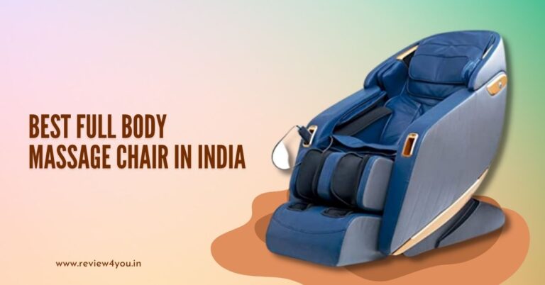 Best Full Body Massage Chair in India